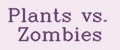 plants vs. zombies