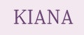 KIANA