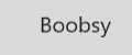 Boobsy