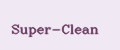 Super-Clean