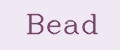 Bead