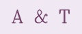 A & T