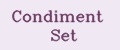 Condiment Set