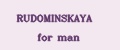 RUDOMINSKAYA for man