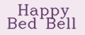 Happy Bed Bell