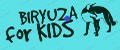 BIRYUZA for KIDS