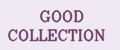 Good Collection