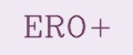 ERO+