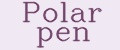 Polar pen