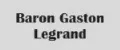 Baron Gaston Legrand