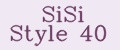 SiSi Style 40