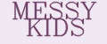 MESSY KIDS