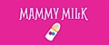 Mammy Milk