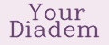 Your Diadem