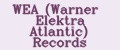 WEA (Warner Elektra Atlantic) Records
