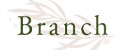 Branch