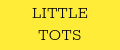 little tots