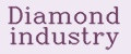 Diamond industry