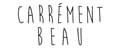 CARREMENT BEAU