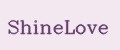 ShineLove