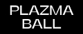 Plazma Ball