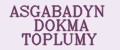 ASGABADYN DOKMA TOPLUMY