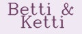 Betti&Ketti