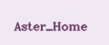 Aster_Home
