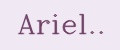 Ariel..