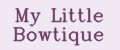 My Little Bowtique