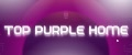 TOP PURPLE HOME