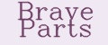 BRAVE Parts