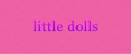 little dolls