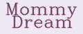Mommy Dream