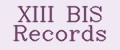 XIII BIS Records