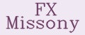 FX Missony