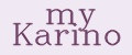 my Karino