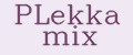 PLekka mix