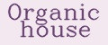 Organic house