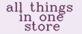 all things in one store