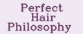 Perfect Hair Philosophy