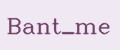 Bant_me