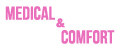 Medical & Comfort