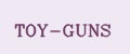 toy-guns