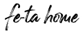 fe-ta home