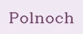 POLNOCH