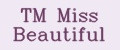 TM Miss Beautiful