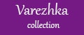 Varezhka collection