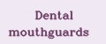 Dental mouthguards