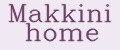 Makkini home